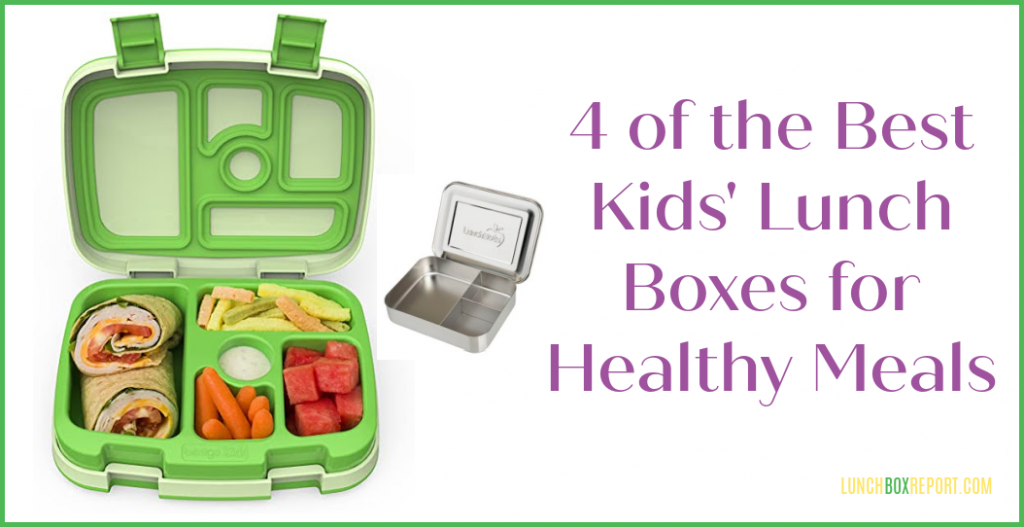 4 of the Best Kids' Lunch Boxes for Healthy Meals